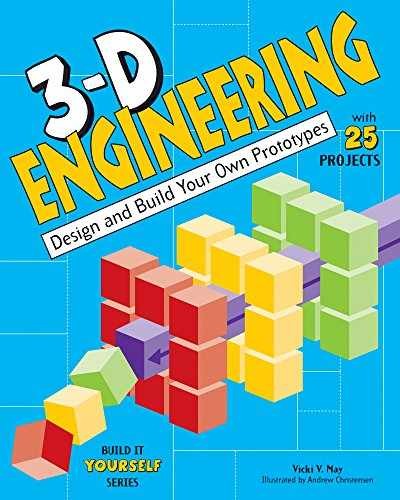 3-D Engineering: Design and Build Your - Paperback, by May Vicki V. - Very Good