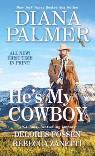 He's My Cowboy by Palmer, Diana,Zanetti, Rebecca,Fossen, Delores, Good Book
