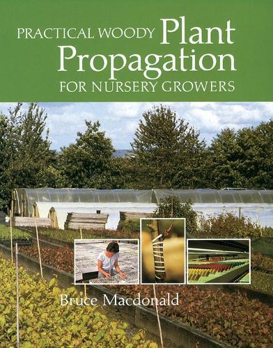 Bruce Macdonald Practical Woody Plant Propagation for Nursery Grower (Paperback)
