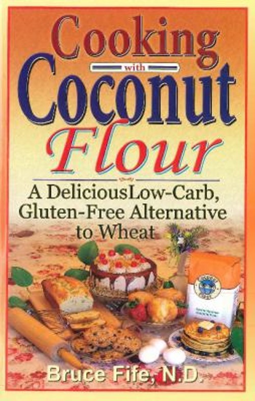 Cooking with Coconut Flour : A Delicious Low-Carb, Gluten-Free AlFree US Delivery | ISBN:0941599884