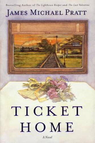 Ticket Home: A Novel - Hardcover By Pratt, James Michael - GOOD