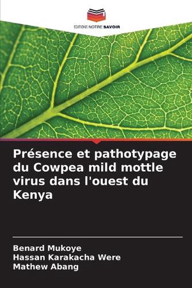 Prsence et pathotypage du Cowpea mild mottle virus dans l'ouest du Kenya by Bena