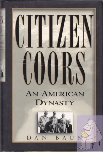 Citizen Coors: an American Dynasty, Baum, Dan