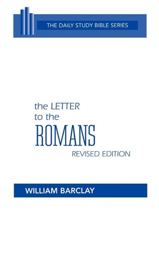 The Letter to the Romans (Daily Study Bible) by Barclay, William, Acceptable Boo