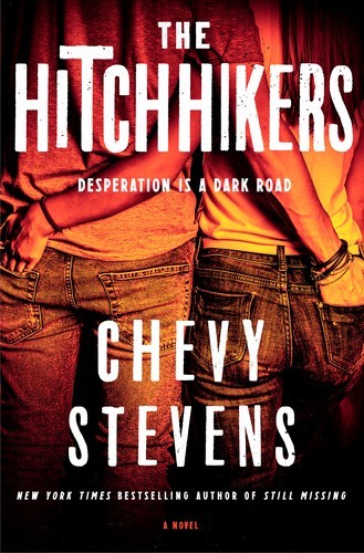 The Hitchhikers: A Novel by Chevy Stevens (Hardcover)