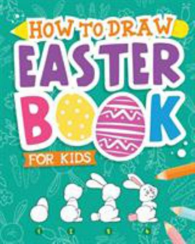 How to Draw - Easter Book for Kids by Peanut Prodigy (2019, Trade Paperback)