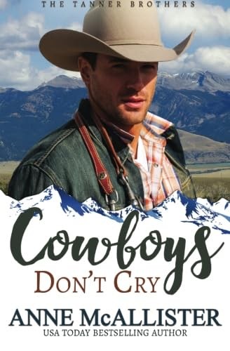 Cowboys Don't Cry: Volume 1 (The Ta..., McAllister, Ann