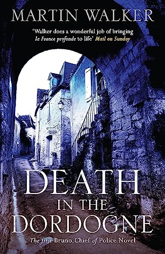 Death in the Dordogne: Bruno, Chief of Police 1 by Walker, Martin Book The FastFREE US DELIVERY | ISBN: 1784299405 | Quality Books