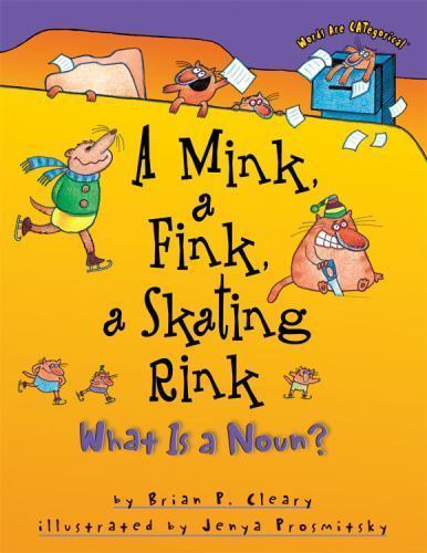 A Mink, a Fink, a Skating Rink: What Is a Noun? (Words Are CATegorical ®), USED-