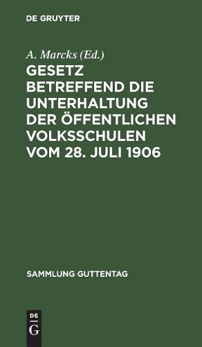 Gesetz betreffend die Unterhaltung der öffentlichen Volksschulen vom  (Hardback)