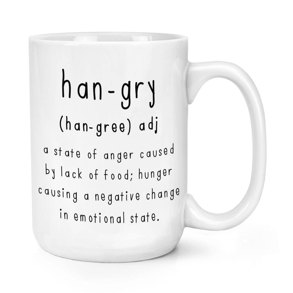 Hangry Definition Large Coffee Mug 15 oz Ceramic Cup  