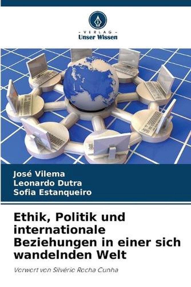 Ethik, Politik und internationale Beziehungen in einer sich wandelnden Welt by J