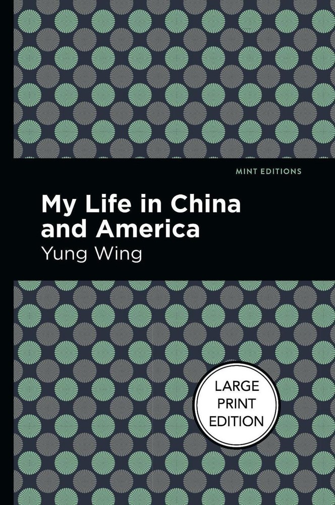 My Life in China and America by Yung Wing (English) Hardcover Book
