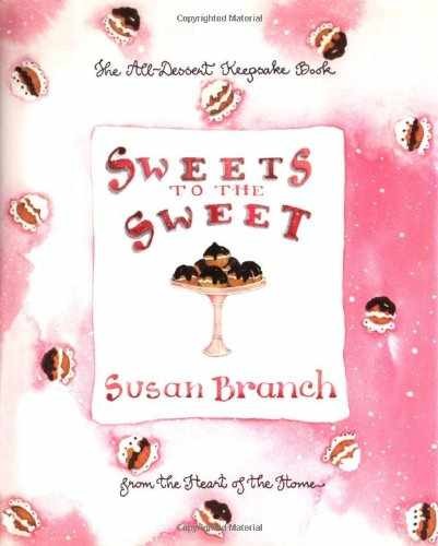 Sweets to the Sweet: A Keepsake Book - Hardcover, by Branch Susan - Very Good