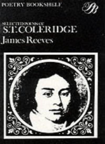 Selected Poems of S. T. Coleridge By Samuel Taylor Coleridge