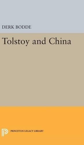 Derk Bodde Tolstoy and China (Hardback) Princeton Legacy Library