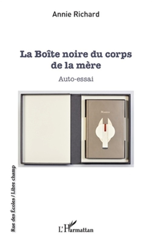 La Bo�te noire du corps de la m�re: Auto-essai (Paperback or Softback)