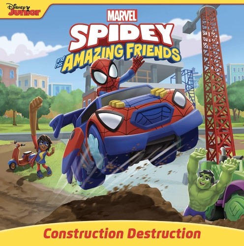 Spidey and His Amazing Friends: Construction Destruction by Behling, Steve, Very