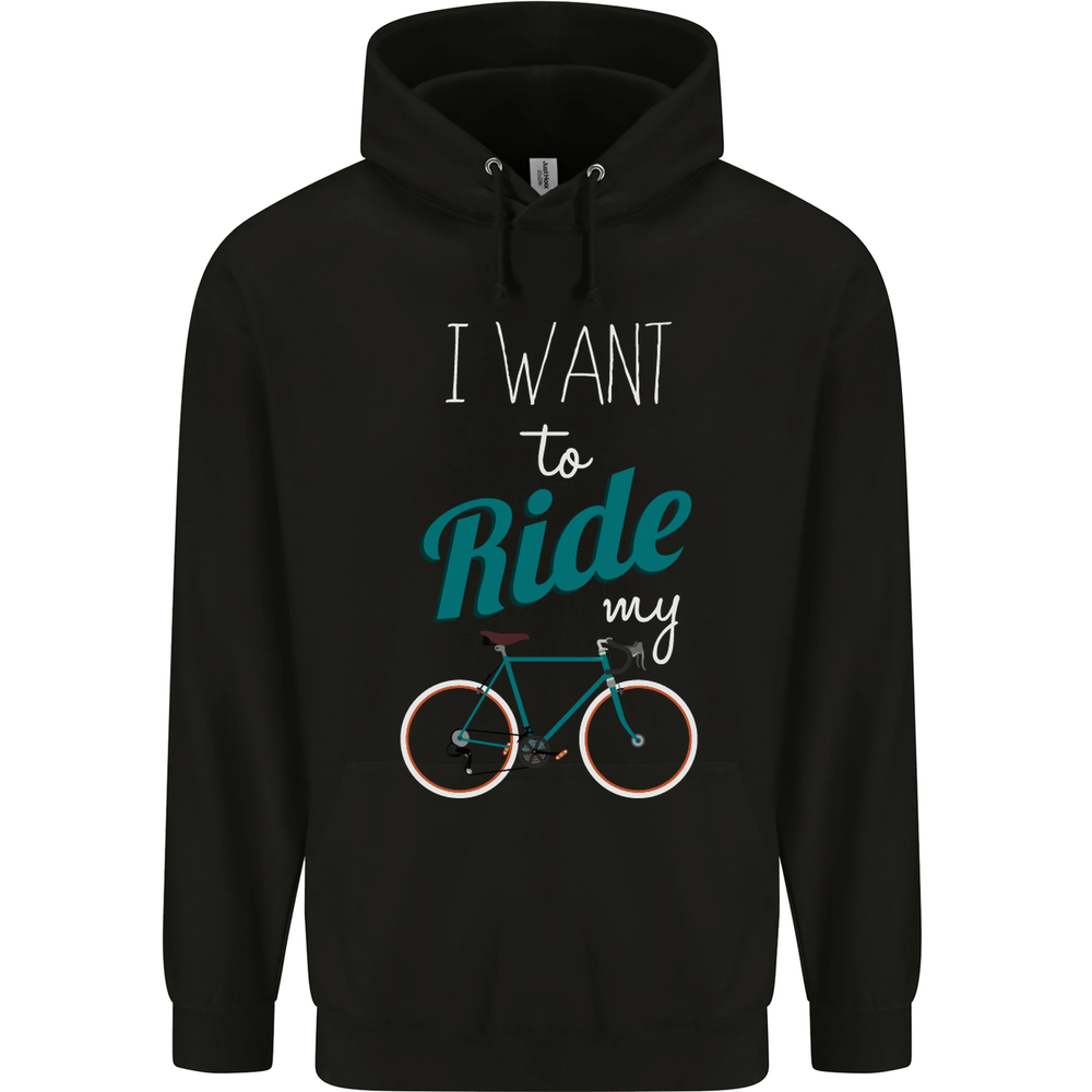 I Want to Ride My Bike Cycling Cyclist Mens 80% Cotton Hoodie