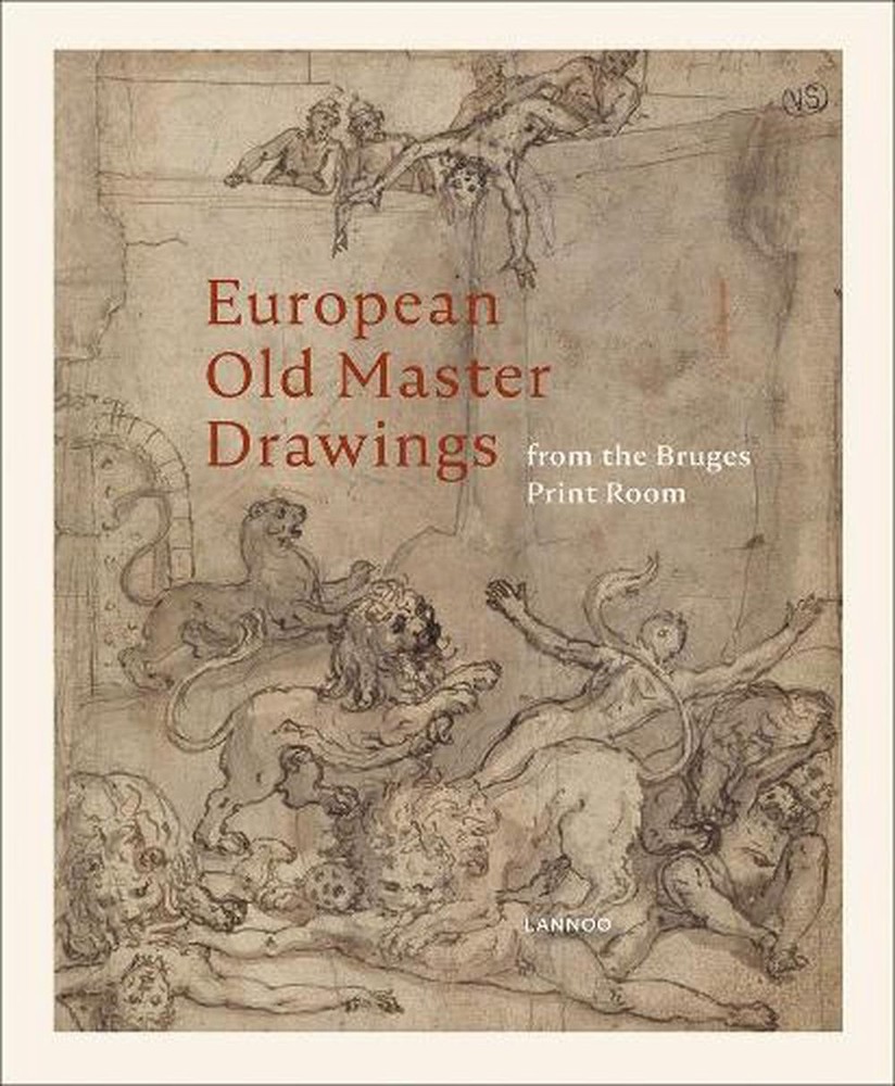 European Old Master Drawings: From the Bruges Print Room by Virginie D'haene (En