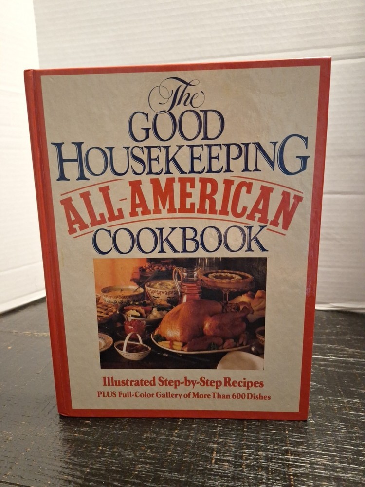 The Good Housekeeping All-American Cookbook ~1987 1st Edition~ Illustrated