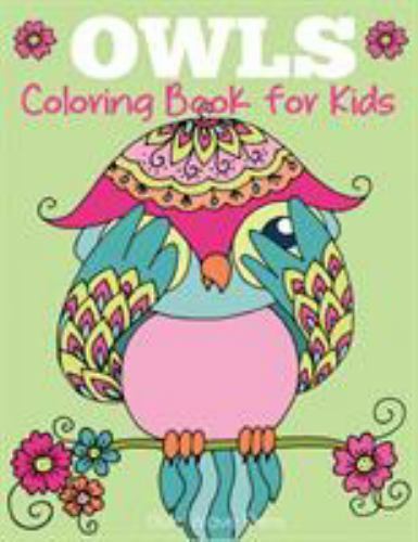 Owls Coloring Book for Kids: Cute Owl Designs to Color for Girls, Boys, and K...