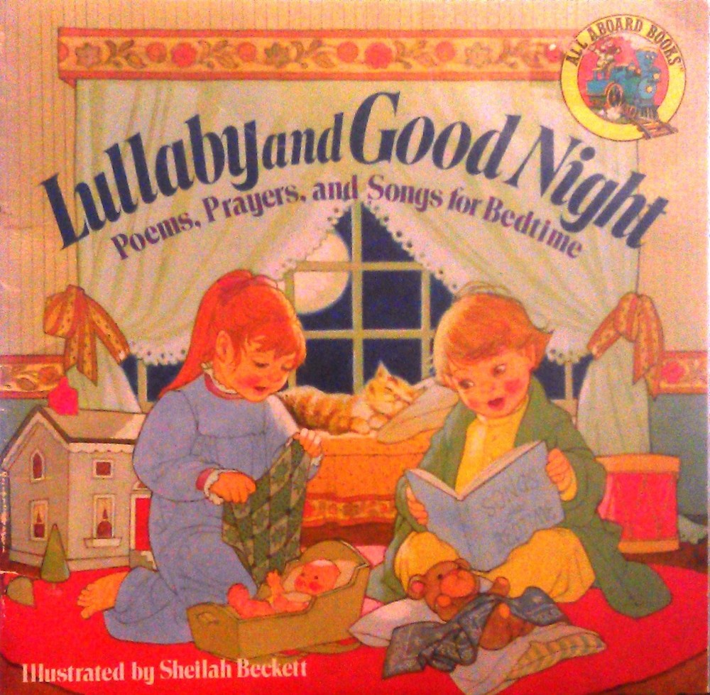 Lullaby and Good Night: Poems, Prayers, and Songs for Bedtime (All Aboard Bo...