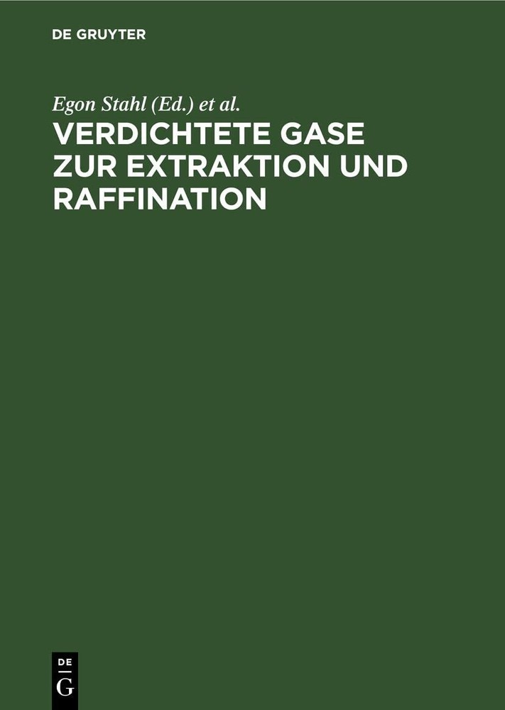 Verdichtete Gase Zur Extraktion Und Raffination (Hardback)