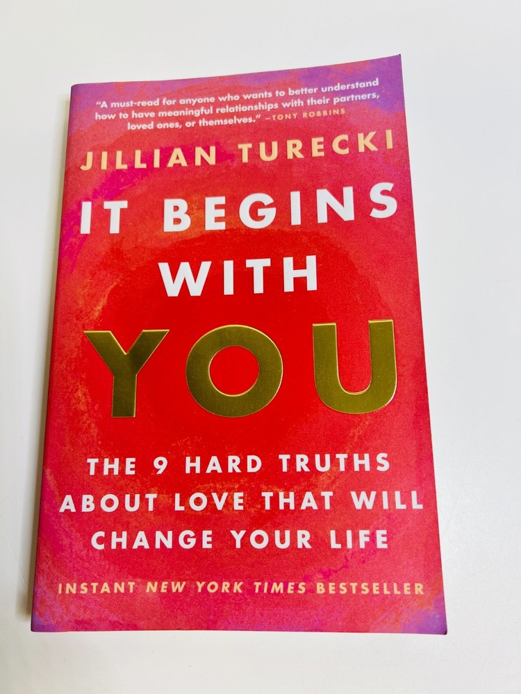 It Begins with You: The 9 Hard Truths about Love That Will Change Your Life