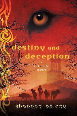 Destiny and Deception: A 13 to Life Novel (13 to Life, 4), Delany, Shannon, New
