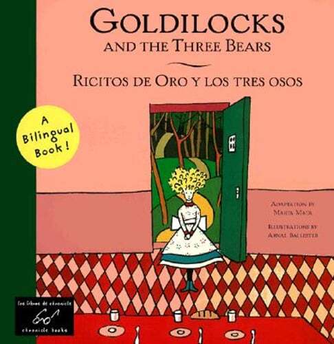 Goldilocks and the Three Bears/Ricitos de Oro Y Los Tres Osos by Alis Alejandro