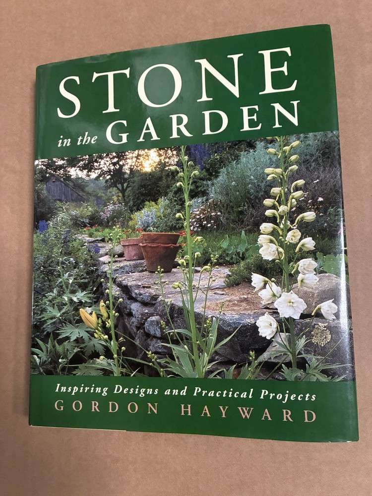 STONE IN THE GARDEN First Edition Hardcover Landscaping book,2001