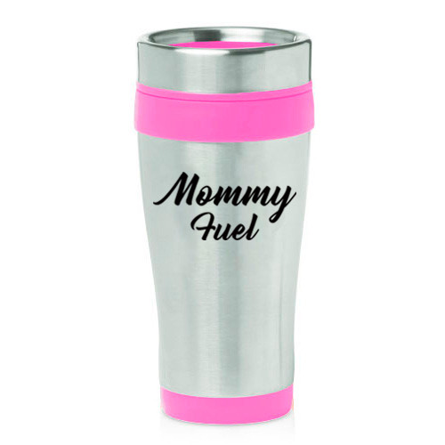 16 oz Travel Coffee Mug Mommy Fuel Mom Mother