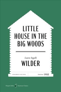 Little House in the Big Woods American, Paperback by Wilder, Laura Ingalls; W...