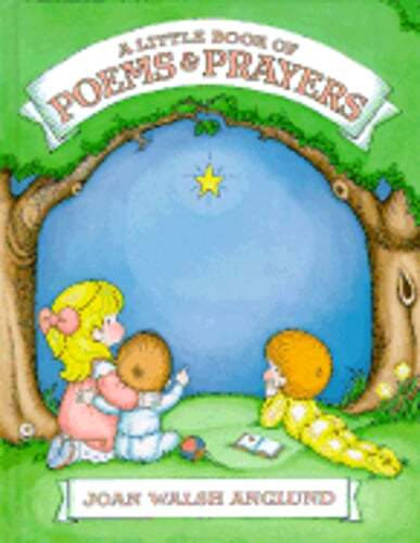 A Little Book of Poems & Prayers by Joan Walsh Anglund: Used