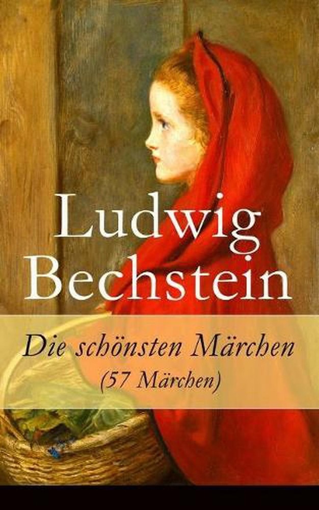 Die schnsten Mrchen (57 Mrchen) by Ludwig Bechstein (German) Paperback Book
