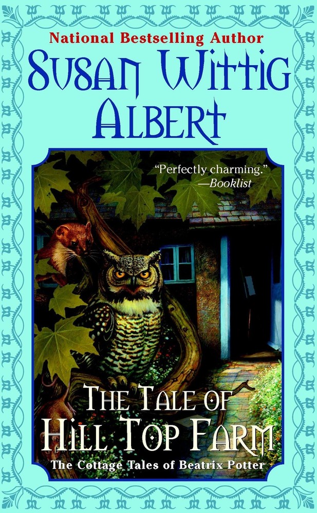 The Tale of Hill Top Farm (The Cottage Tales of Beatrix P) by Albert