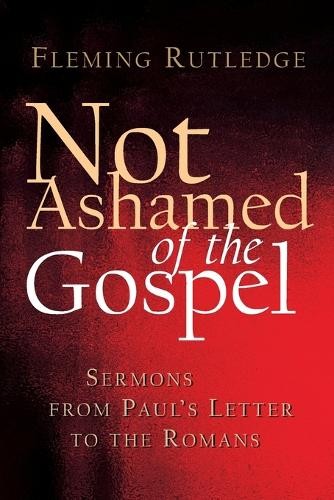 Fleming Rutledge Not Ashamed of the Gospel (Paperback)Another great item from Rarewaves USA | Free delivery!