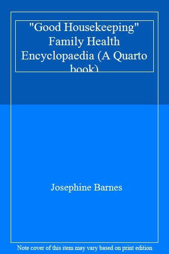 Good Housekeeping Family Health Encyclopaedia By Dame Josephine
