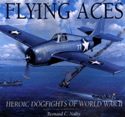 Flying Aces: Aviation Art of World War II by James H Kitchens: Used