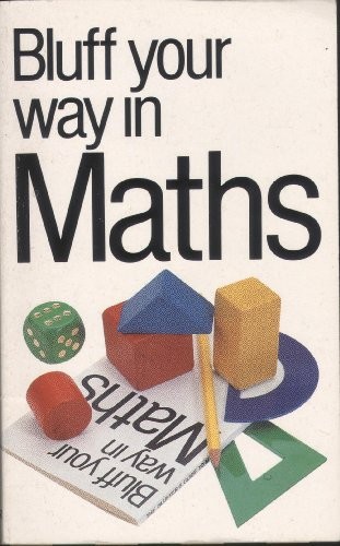 The Bluffer's Guide to Maths: Bluff Your Way in Maths (Bluffe... by Ainsley, RobFREE US DELIVERY | ISBN: 1853040479 | Quality Books