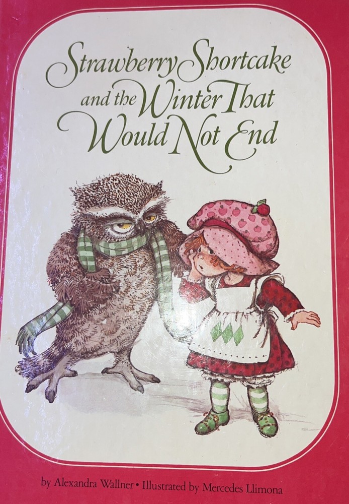 Strawberry Shortcake and the Winter That Would Not End Vintage Children's Book