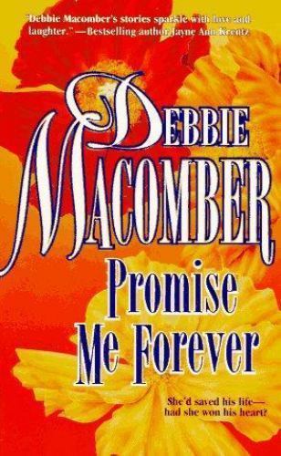 Promise Me Forever - paperback, Debbie Macomber, 9781551660523