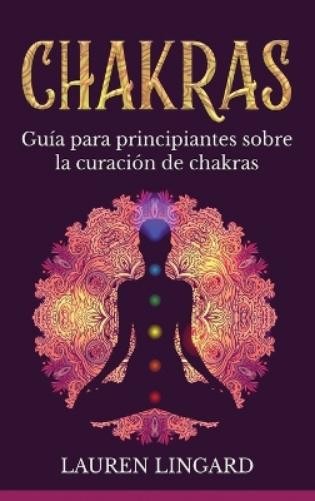 Lauren Lingard Chakras (Hardback)Another great item from Rarewaves USA | Free delivery!
