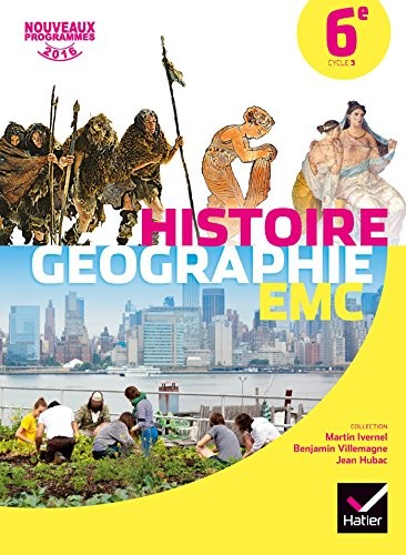 Histoire-Géographie Enseignement Moral et Civique 6e éd. 2016 -