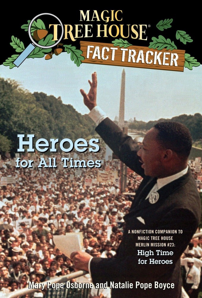 Heroes for All Times: A Nonfiction Companion to Magic Tree House Merlin Mission