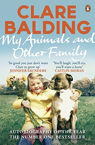 My Animals & Other Family By Clare Balding