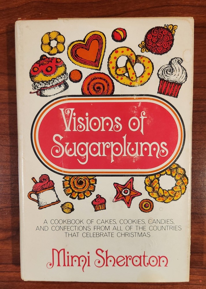 Visions of Sugarplums Cookbook Mimi Sheraton Christmas Vintage Sweets Dessert