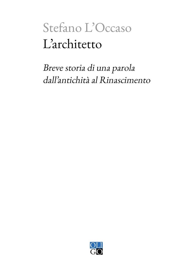 Stefano L'Occas L’architetto. Breve storia di una parola dall’antich (Paperback)Another great item from Rarewaves USA | Free delivery!