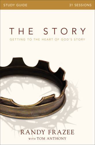 The Story Bible Study Guide: Getting to the Heart of God's Story by Frazee, Rand